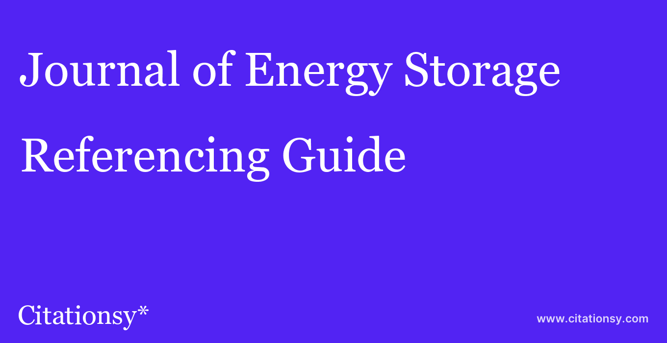 cite Journal of Energy Storage  — Referencing Guide